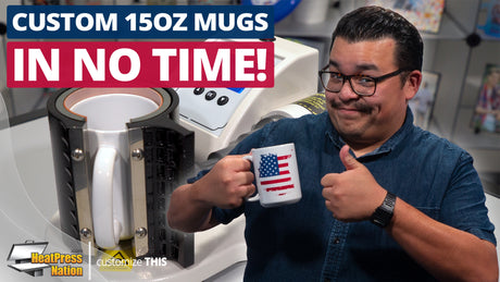 How To Make Custom 15 Oz. Mugs In No Time - HeatPressNation