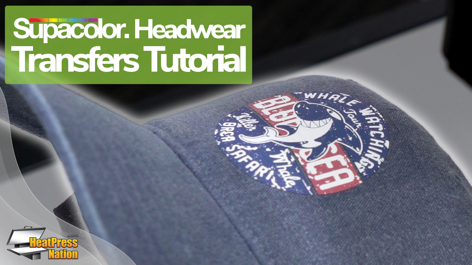 How To Prepare & Apply Supacolor Headwear Transfers - HeatPressNation